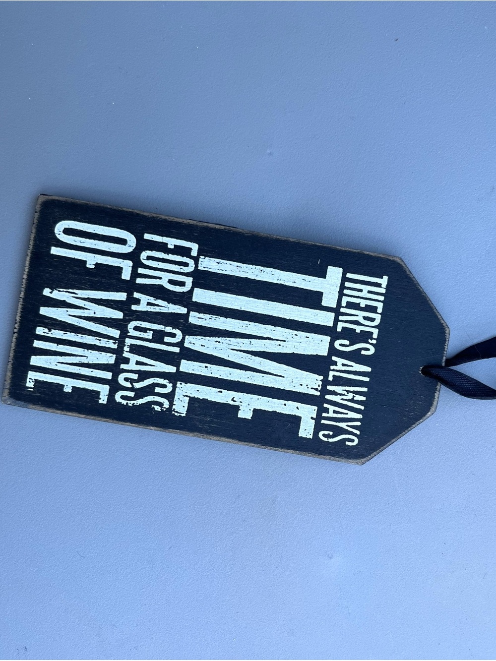 There's Always Time For A Glass Of Wine Wall Tag - Black